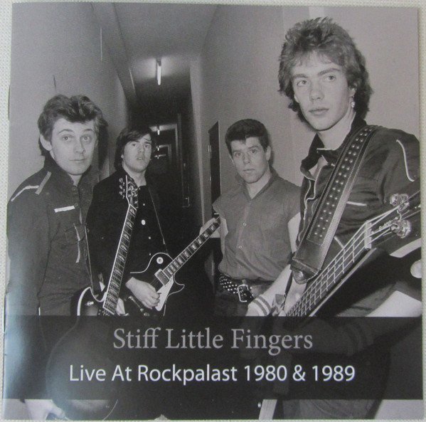 Stiff Little Fingers - Live At Rockpalast 1980 & 1989