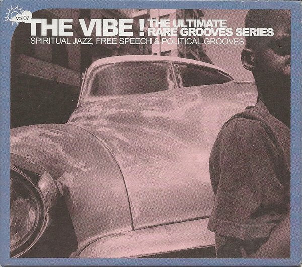 Various - The Vibe! The Ultimate Rare Grooves Series Vol. 07 Spiritual Jazz, Free Speech & Political Grooves