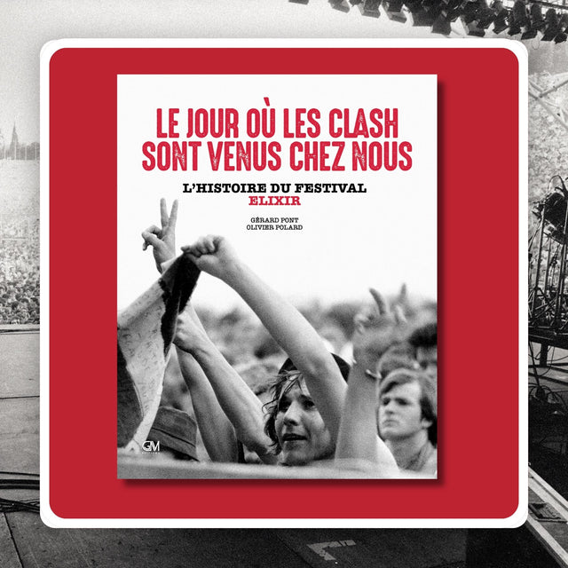 The Day The Clash Came To Our House - The Story Of The Elixir Festival