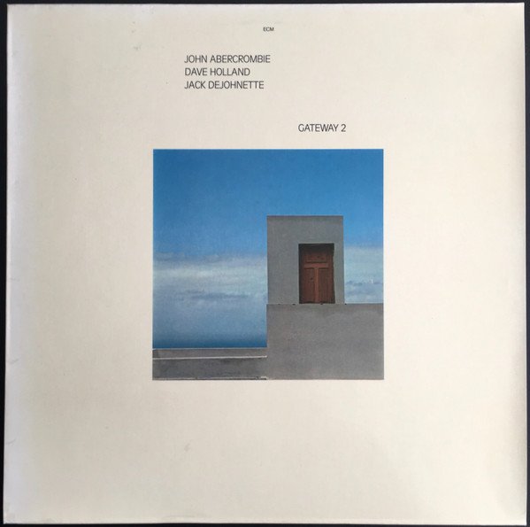 John Abercrombie, Dave Holland, Jack DeJohnette - Gateway 2