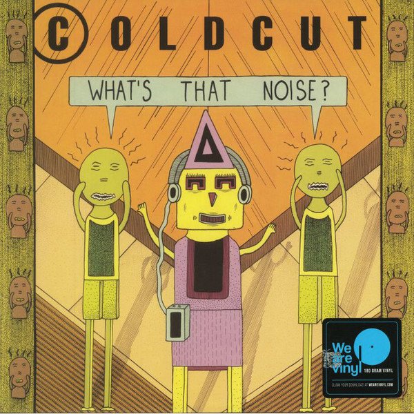 Coldcut - What's That Noise?