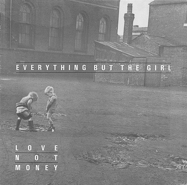 Everything But The Girl - Love Not Money