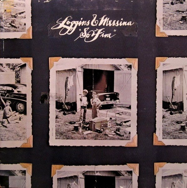 Loggins And Messina - So Fine