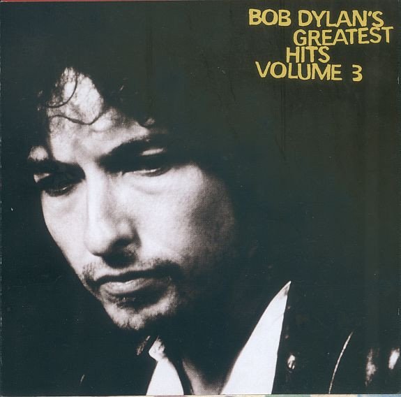 Bob Dylan - Bob Dylan's Greatest Hits Volume 3