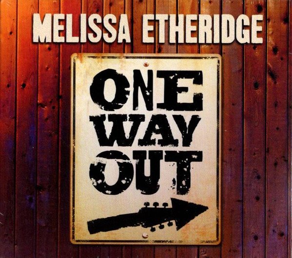 Melissa Etheridge - One Way Out