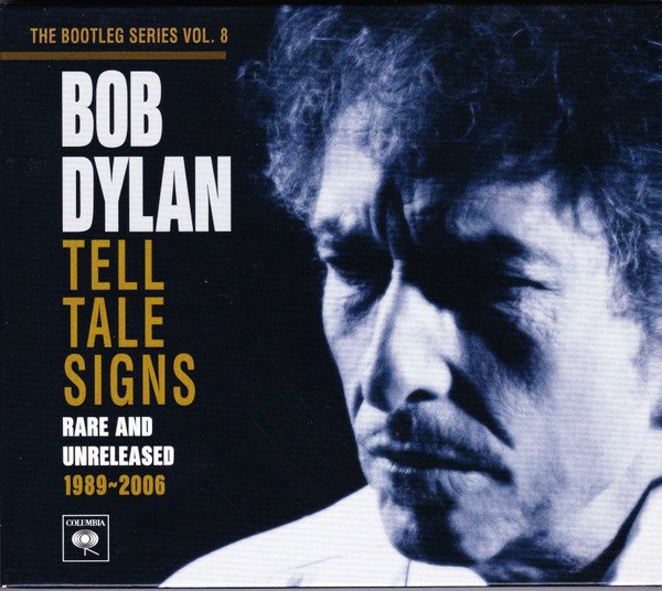 Bob Dylan - Tell Tale Signs (Rare And Unreleased 1989-2006)