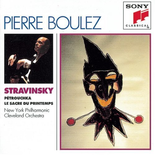 Igor Stravinsky, Pierre Boulez, The New York Philharmonic Orchestra, The Cleveland Orchestra - Pétrouchka / The Rite of Spring