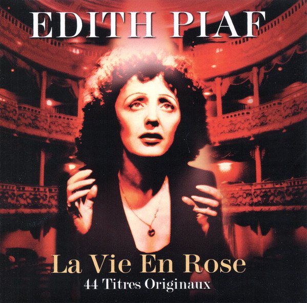 Edith Piaf - La Vie En Rose (44 Titres Origineaux)