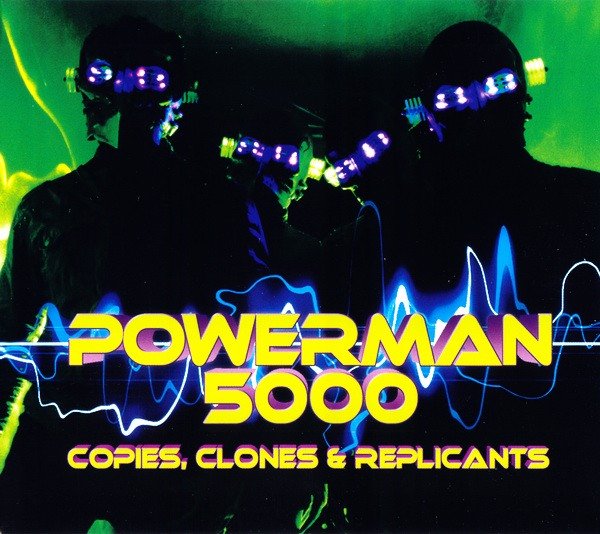 Powerman 5000 - Copies, Clones &amp; Replicants