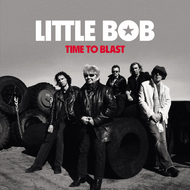 LITTLE BOB - TIME TO BLAST