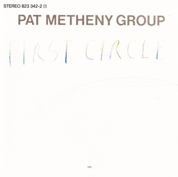 Pat Metheny Group - First Circle