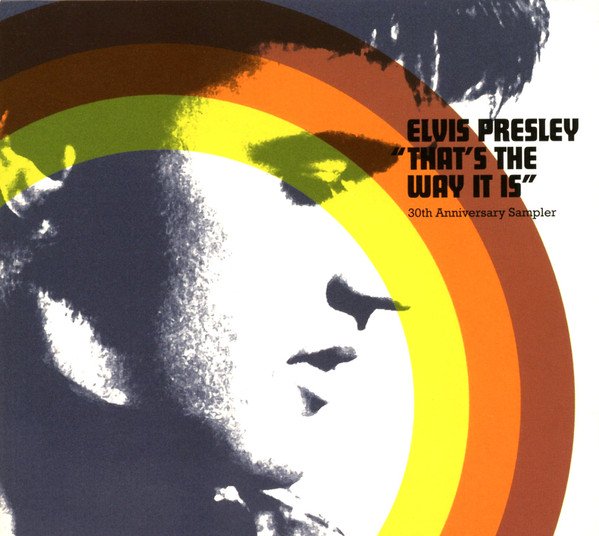 Elvis Presley - "That's The Way It Is" (30th Anniversary Sampler)