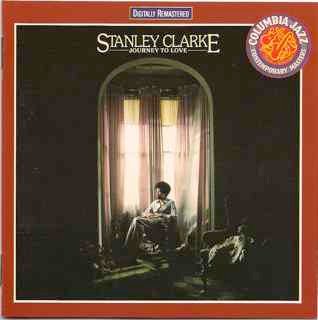 Stanley Clarke - Journey To Love