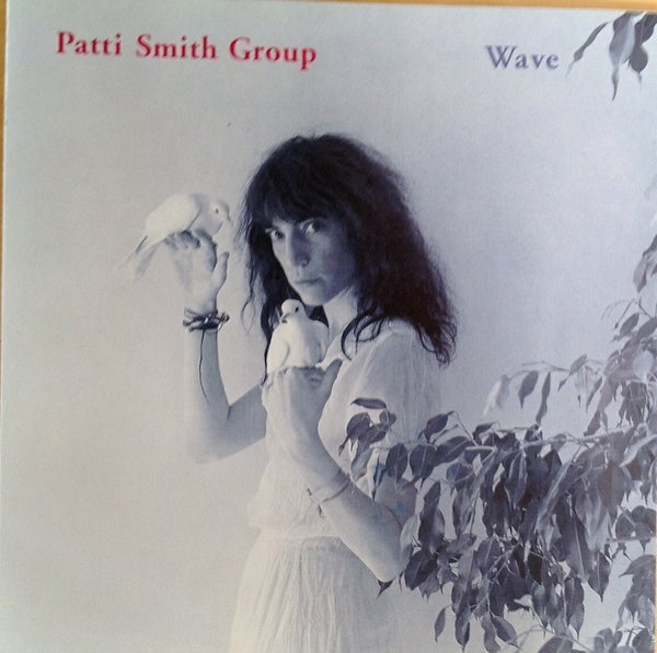 Patti Smith Group - Wave