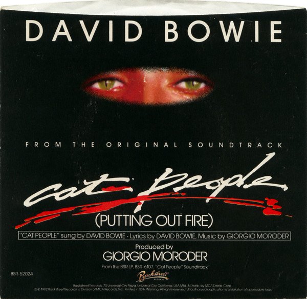 David Bowie Music By Giorgio Moroder - Cat People (Putting Out Fire) (From The Original Soundtrack)