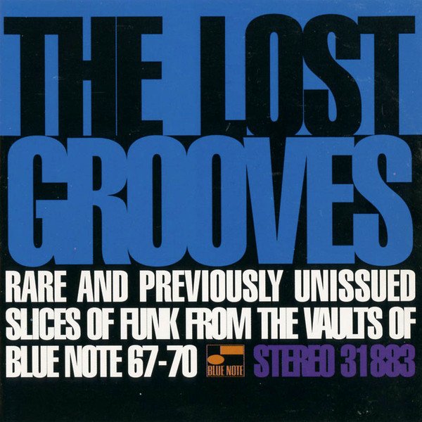 Various - The Lost Grooves (Rare And Previously Unissued Slices Of Funk From The Vaults Of Blue Note 67-70)