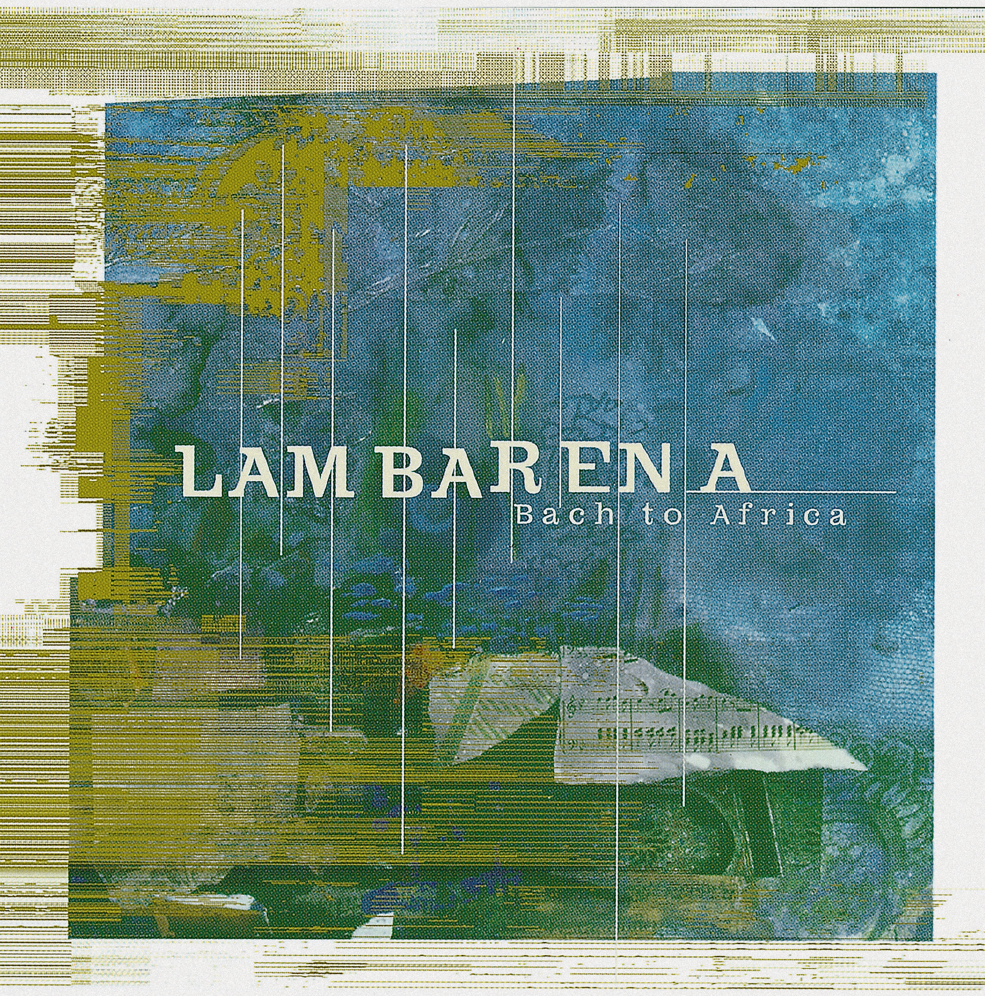 Lambarena / Bach to Africa