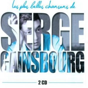 Serge GAINSBOURG - LES PLUS BELLES CHANSONS
