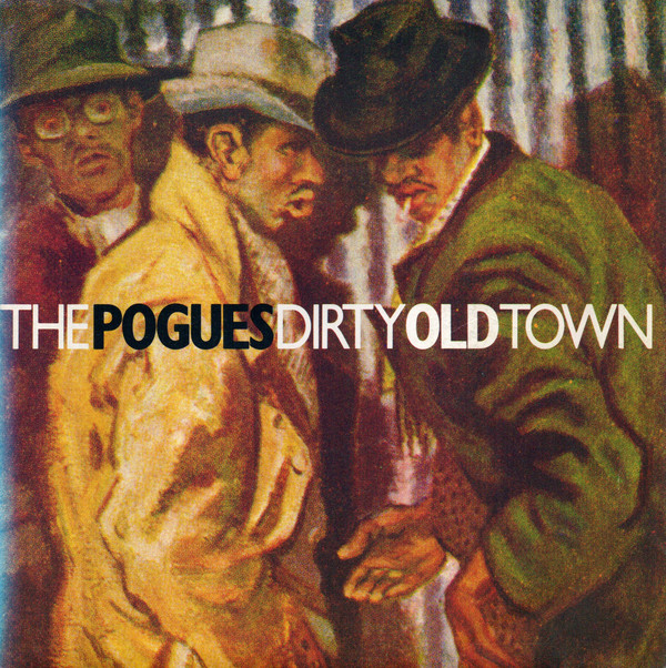 The Pogues - Dirty Old Town pochette