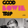 Very Good Bowie Trip