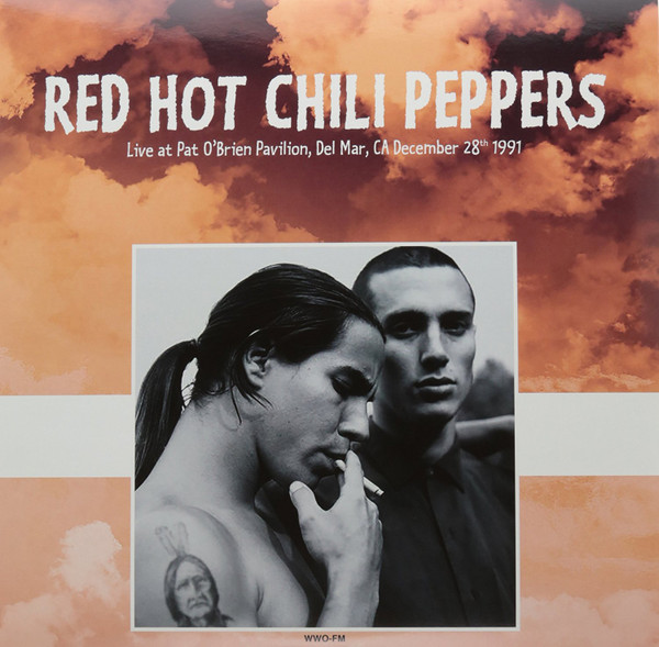 Red Hot Chili Peppers – Live At Pat O'Brien Pavilion, Del Mar, CA December 28th 1991