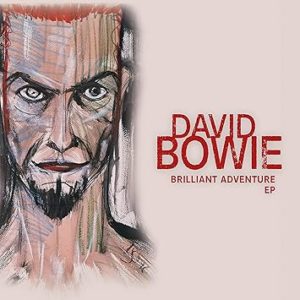 David Bowie – Brilliant Adventure EP